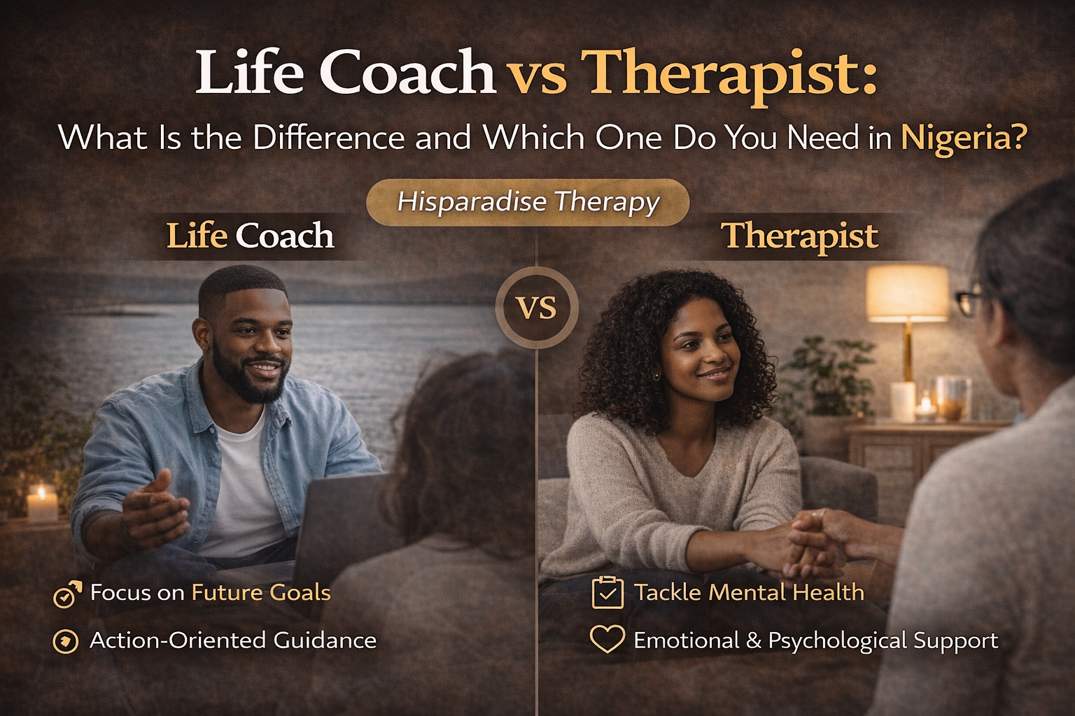Life Coach vs Therapist: What Is the Difference and Which One Do You Need in Nigeria?
