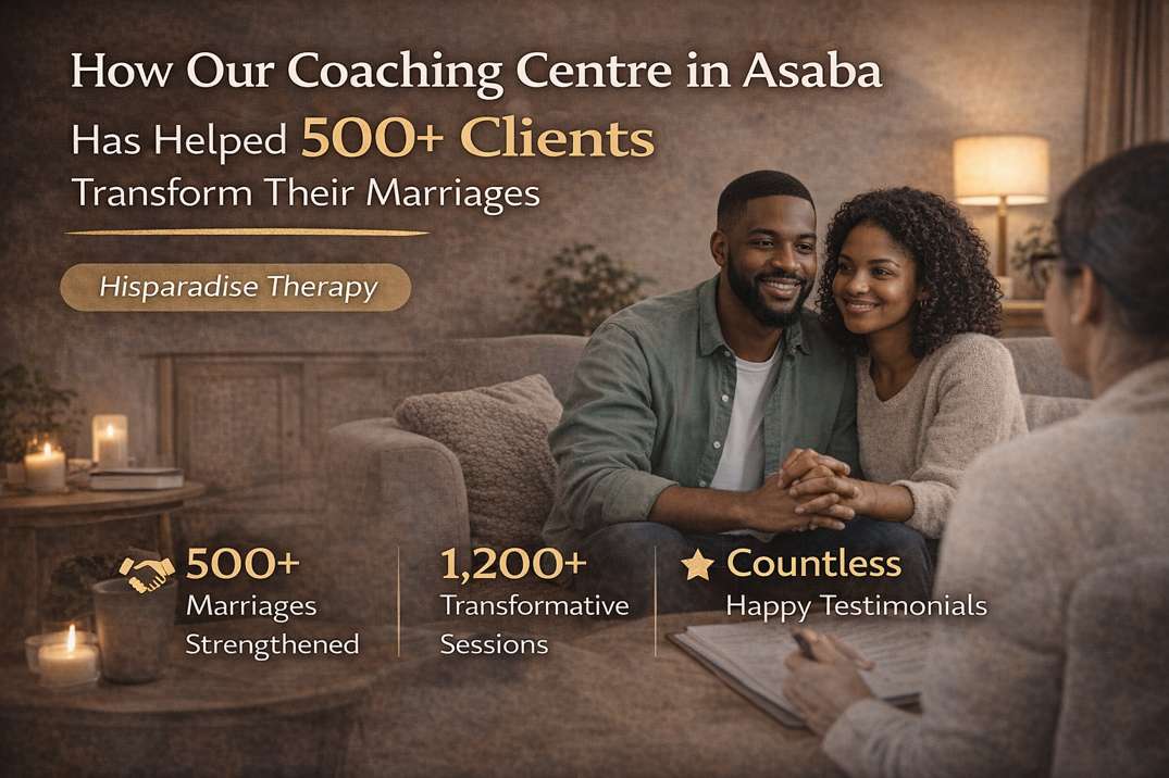 How Our Coaching Centre in Asaba Has Helped 500+ Clients Transform Their Marriages